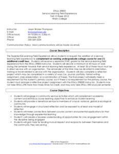 Ethics[removed]Service Learning Field Experience Fall-12 Week 2013 Hiram College *************************************************************************************************** Instructor: