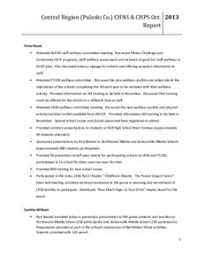 Central Region (Pulaski Co.) CHNS & CHPS Oct[removed]Report Anna Haver Attended NLRSD staff wellness committee meeting. Discussed Fitness Challenge and Community HELP programs, staff wellness assessment and inclusion of go