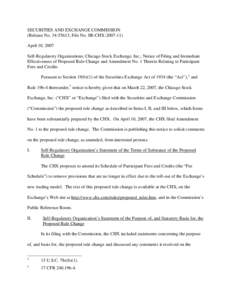 SECURITIES AND EXCHANGE COMMISSION (Release No[removed]; File No. SR-CHX[removed]April 10, 2007 Self-Regulatory Organizations; Chicago Stock Exchange, Inc.; Notice of Filing and Immediate Effectiveness of Proposed Rule