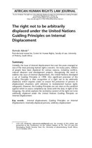 AFRICAN HUMAN RIGHTS LAW JOURNAL To cite: R Adeola ‘The right not to be arbitrarily displaced under the United Nations Guiding Principles on Internal Displacement’ (African Human Rights Law Journalhtt