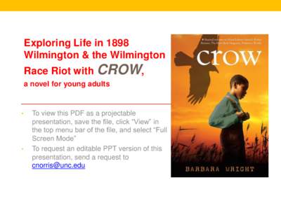 Exploring Life in 1898 Wilmington & the Wilmington Race Riot with CROW, a novel for young adults
