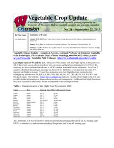 Vegetable Crop Update A newsletter for commercial potato and vegetable growers prepared by the University of Wisconsin-Madison vegetable research and extension specialists No. 21 – September 22, 2013 In This Issue