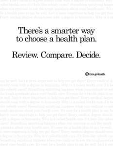 there? Every medical degree should come with a degree in humanity. Why called health care if it feels like nobody cares? Something satisfying happen when you continue to ask the tough questions about your health care. It