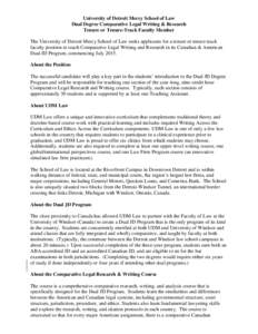 University of Detroit Mercy School of Law Dual Degree Comparative Legal Writing & Research Tenure or Tenure-Track Faculty Member The University of Detroit Mercy School of Law seeks applicants for a tenure or tenure-track