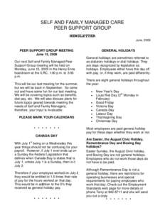 SELF AND FAMILY MANAGED CARE PEER SUPPORT GROUP NEWSLETTER June, 2009  GENERAL HOLIDAYS