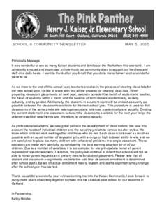 SCHOOL & COMMUNITY NEWSLETTER  MAY 5, 2015 Principal’s Message It was wonderful to see so many Kaiser students and families at the Walkathon this weekend. I am