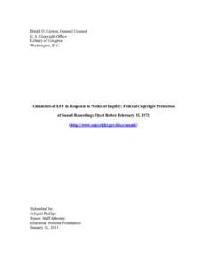 David O. Carson, General Counsel U.S. Copyright Office Library of Congress Washington, D.C.  Comments of EFF in Response to Notice of Inquiry: Federal Copyright Protection