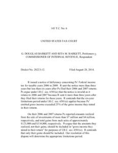 143 T.C. No. 6  UNITED STATES TAX COURT G. DOUGLAS BARKETT AND RITA M. BARKETT, Petitioners v. COMMISSIONER OF INTERNAL REVENUE, Respondent