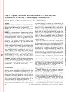 Effects of price discounts and tailored nutrition education on supermarket purchases: a randomized controlled trial1–5 Cliona Ni Mhurchu, Tony Blakely, Yannan Jiang, Helen C Eyles, and Anthony Rodgers INTRODUCTION