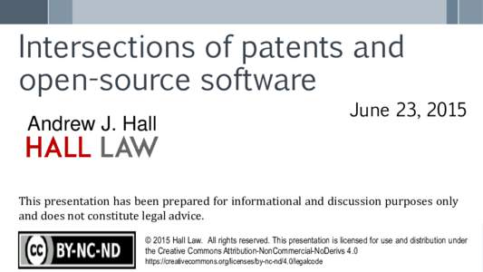 Intersections of patents and open-source software Andrew J. Hall June 23, 2015