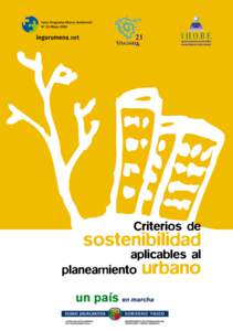 Serie Programa Marco Ambiental  • Nº 1. Noviembre 2000. “Impacto Económico del Gasto y la Inversión Medioambiental de la Administración Pública Vasca” • Nº 2. Mayo 2001. “Ecobarómetro Social 2001” •