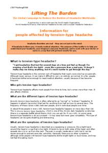 LTB/TTHpil/eng[removed]Lifting The Burden The Global Campaign to Reduce the Burden of Headache Worldwide A partnership in action between the World Health Organization, World Headache Alliance, International Headache Socie