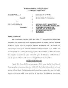 IN THE COURT OF COMMON PLEAS CUYAHOGA COUNTY, OHIO HOLY DONUT, LLC Plaintiff, vs.