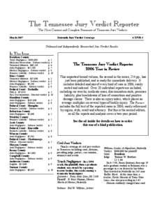 The Tennessee Jury Verdict Reporter The Most Current and Complete Summary of Tennessee Jury Verdicts March 2007 Statewide Jury Verdict Coverage