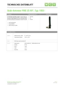 TECHNISCHES DATENBLATT  Stab-Antenne FME (f) 90°, Typ 1003 MERKMALE  ANWENDUNGSGEBIETE