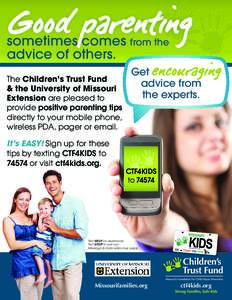 Good parenting  sometimes comes from the advice of others. The Children’s Trust Fund & the University of Missouri