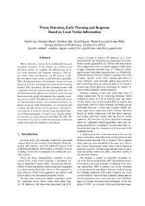 Worm Detection, Early Warning and Response Based on Local Victim Information Guofei Gu, Monirul Sharif, Xinzhou Qin, David Dagon, Wenke Lee and George Riley Georgia Institute of Technology, Atlanta, GA 30332 {guofei, msh