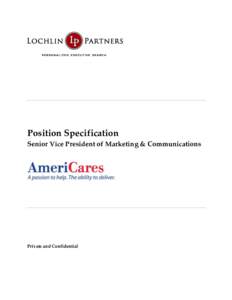 Position Specification Senior Vice President of Marketing & Communications Private and Confidential  POSITION SPECIFICATION