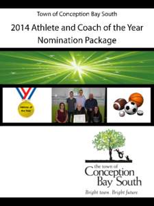 Athlete of the Year General Information The Conception Bay South Athlete of the Year Committee will be accepting nominations for the 2014 awards until 4:00pm Friday, January 16, 2015.