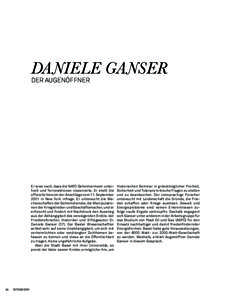 DANIELE GANSER DER AUGENÖFFNER Er wies nach, dass die NATO Geheimarmeen unterhielt und Terroraktionen inszenierte. Er stellt die offizielle Version der Anschläge vom 11. September 2001 in New York infrage. Er untersuch