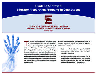 Guide To Approved Educator Preparation Programs In Connecticut CONNECTICUT STATE DEPARTMENT OF EDUCATION BUREAU OF EDUCATOR STANDARDS AND CERTIFICATION February 2013