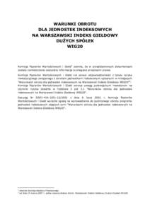 WARUNKI OBROTU DLA JEDNOSTEK INDEKSOWYCH NA WARSZAWSKI INDEKS GIEŁDOWY DUŻYCH SPÓŁEK WIG20