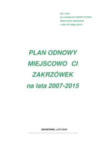 Załącznik do uchwały Nr XXXVII[removed]Rady Gminy Zakrzówek z dnia 25 lutego 2010 r.  PLAN ODNOWY