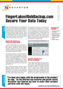 Summary  Finger Lakes Web Backups is a Canandaigua, New York based company that specializes in providing secure remote backup services to small and medium sized businesses in the accounting, legal and medical verticals. 
