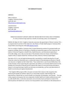 Education in Omaha /  Nebraska / North Central Association of Colleges and Schools / Health education / Professional degrees of public health / Public health / Creighton University School of Law / York University Faculty of Health / Health / Health policy / Creighton University