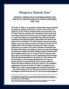 “Foreign in a Domestic Sense” hispanic americans in congress during the age of u.s. colonialism and global expansion, 1898–1945  On October 15, 1900, La correspondencia, a San Juan daily newspaper, described
