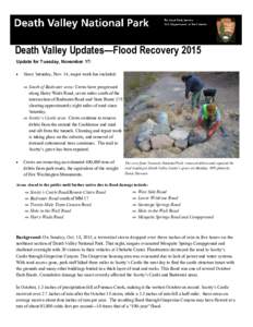 Death Valley Updates—Flood Recovery 2015 Update for Tuesday, November 17:  Since Saturday, Nov. 14, major work has included:  South of Badwater area: Crews have progressed