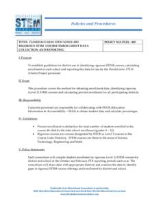 Policies and Procedures  TITLE: FLORIDALEARNS STEM SCHOLARS RIGOROUS STEM COURSE ENROLLMENT DATA COLLECTION AND REPORTING