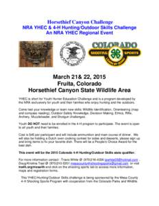 Horsethief Canyon Challenge NRA YHEC & 4-H Hunting/Outdoor Skills Challenge An NRA YHEC Regional Event March 21& 22, 2015 Fruita, Colorado