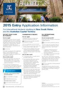 2015 Entry Application Information For international students studying in New South Wales and the Australian Capital Territory HSC/ACT Year 12 and IB students