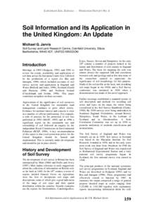 EUROPEAN SOIL BUREAU  RESEARCH REPORT NO. 6  Soil Information and its Application in the United Kingdom: An Update Michael G. Jarvis Soil Survey and Land Research Centre, Cranfield University, Silsoe