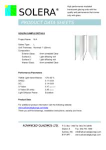 High performance insulated translucent glazing units with the quality and permanence that comes only with glass.  SOLERA SAMPLE DETAILS