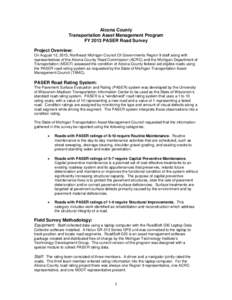 Alcona County Transportation Asset Management Program FY 2013 PASER Road Survey Project Overview: On August 12, 2013, Northeast Michigan Council Of Governments Region 9 staff along with representatives of the Alcona Coun