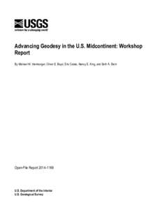 Advancing Geodesy in the U.S. Midcontinent: Workshop Report By Michael W. Hamburger, Oliver S. Boyd, Eric Calais, Nancy E. King, and Seth A. Stein Open-File Report 2014–1169