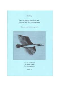 Accompagnement de Vie Approches ericksonniennes Copyright © Ida Dery, 2005 All rights reserved unless otherwise noted. No part of this book may be reproduced in any form, except for brief reviews,