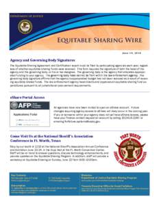 June 19, 2014  Agency and Governing Body Signatures The Equitable Sharing Agreement and Certification report must be filed by participating agencies each year, regardless of whether equitable sharing funds were received.