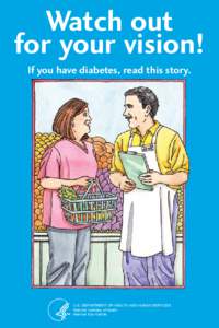 Watch out for your vision! If you have diabetes, read this story.