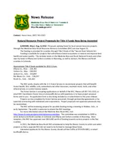 Contact: Aaron Voos, ([removed]Natural Resource Project Proposals for Title II Funds Now Being Accepted (LARAMIE, Wyo.) Aug. 8, 2012 –Proposals seeking funds for local natural resource projects through the Medici
