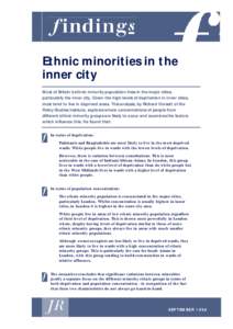 Ethnic minorities in the inner city Most of Britain’s ethnic minority population lives in the major cities, particularly the inner city. Given the high levels of deprivation in inner cities, most tend to live in depriv