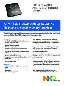 NXP 60-MHz, 32-bit ARM7TDMI-S™ processors LPC221x ARM7-based MCUs with up to 256-KB Headline