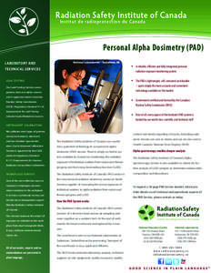 Radiation Safety Institute of Canada Institut de radioprotection du Canada Personal Alpha Dosimetry (PAD) LABORATORY AND