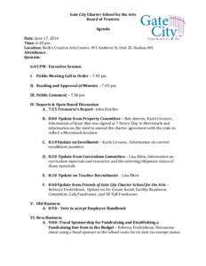 Gate City Charter School for the Arts Board of Trustees Agenda Date: June 17, 2014 Time: 6:45 pm Location: Beck’s Creative Arts Center, 491 Amherst St, Unit 25, Nashua NH