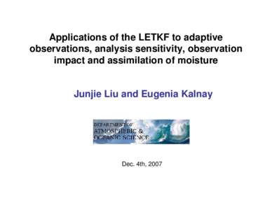 Applications of the LETKF to adaptive observations, observation impact and assimilation of moisture