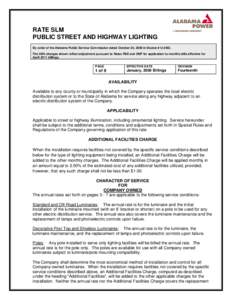 RATE SLM PUBLIC STREET AND HIGHWAY LIGHTING By order of the Alabama Public Service Commission dated October 20, 2008 in Docket # U[removed]The kWh charges shown reflect adjustment pursuant to Rates RSE and CNP for applicat