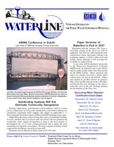 AWWA Conference in Duluth Lyle Stai of Willmar Among Those Honored Paper Versions of Waterline to End in 2007 Beginning with the Summer 2007 issue, a