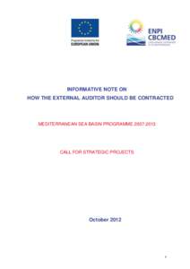 INFORMATIVE NOTE ON HOW THE EXTERNAL AUDITOR SHOULD BE CONTRACTED MEDITERRANEAN SEA BASIN PROGRAMME[removed]CALL FOR STRATEGIC PROJECTS